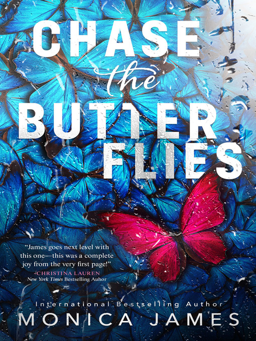 Title details for Chase the Butterflies by Monica James - Available